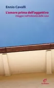 Copertina libro <b>L'amore prima dell'aggettivo</b>