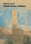 Copertina libro <b>J.M.W. Turner a Milano</b>