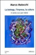 Copertina libro <b>La bottega, l'impresa, la cultura</b>