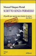 Copertina libro <b>Scritto senza permesso<br></b>(titolo originale o altro titolo: <i>Escrito sin permiso</i>)