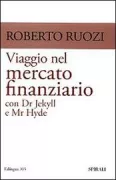Copertina libro <b>Viaggio nel mercato finanziario con Dr Jekyll e Mr Hyde</b>