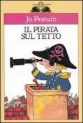 Copertina libro <b>Il pirata sul tetto<br></b>(titolo originale o altro titolo: <i>Der Pirat auf dem Dach</i>)