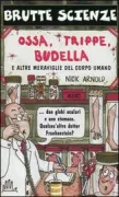 Copertina libro <b>Ossa, trippe, budella e altre meraviglie del corpo umano<br></b>(titolo originale o altro titolo: <i>Blood, bones and body bits</i>)