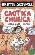 Copertina libro <b>Caotica chimica<br></b>(titolo originale o altro titolo: <i>Chemical chaos</i>)
