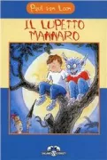 Copertina libro <b>Il lupetto mannaro<br></b>(titolo originale o altro titolo: <i>Dolfje Weerwolfje</i>)
