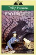 Copertina libro <b>Ero un topo<br></b>(titolo originale o altro titolo: <i>I was a rat!</i>)