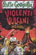 Copertina libro <b>Violenti vulcani<br></b>(titolo originale o altro titolo: <i>Violent volcanoes</i>)
