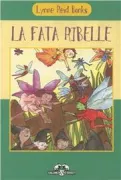 Copertina libro <b>La fata ribelle</b>
