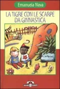 Copertina libro <b>La tigre con le scarpe da ginnastica</b>