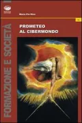 Copertina libro <b>Prometeo al cibermondo</b>