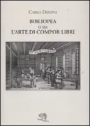 Copertina libro <b>Bibliopea o sia L'arte di compor libri<br></b>(titolo originale o altro titolo: <i>Bibliopea, o sia l'arte di compor libri</i>)