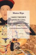 Copertina libro <b>I miei tredici anni in Cina</b>