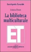 Copertina libro <b>La biblioteca multiculturale</b>