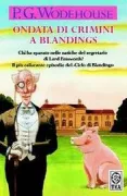 Copertina libro <b>Ondata di crimini a Blandings<br></b>(titolo originale o altro titolo: <i>Lord Emsworth and others</i>)