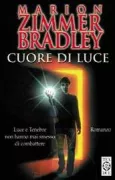 Copertina libro <b>Cuore di luce<br></b>(titolo originale o altro titolo: <i>Heartlight</i>)