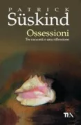Copertina libro <b>Ossessioni<br></b>(titolo originale o altro titolo: <i>Drei Geschichten und eine Betrachtung</i>)