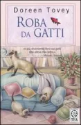 Copertina libro <b>Roba da gatti<br></b>(titolo originale o altro titolo: <i>Cats in the belfry</i>)