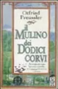 Copertina libro <b>Il mulino dei dodici corvi<br></b>(titolo originale o altro titolo: <i>Krabat</i>)