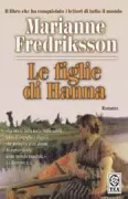 Copertina libro <b>Le figlie di Hanna<br></b>(titolo originale o altro titolo: <i>Anna, Hanna och Johanna</i>)