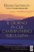 Copertina libro <b>Il giorno in cui camminammo sulla luna<br></b>(titolo originale o altro titolo: <i>The country ahead of us, the country behind</i>)