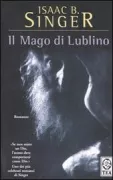 Copertina libro <b>Il mago di Lublino<br></b>(titolo originale o altro titolo: <i>Der kuntsnmakher fun Lublin</i>)