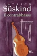 Copertina libro <b>Il contrabbasso<br></b>(titolo originale o altro titolo: <i>Der Kontrabaß. -</i>)