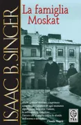 Copertina libro <b>La famiglia Moskat<br></b>(titolo originale o altro titolo: <i>Die familje Moshkat</i>)