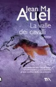 Copertina libro <b>La valle dei cavalli<br></b>(titolo originale o altro titolo: <i>The valley of horses</i>)