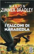 Copertina libro <b>I falconi di Narabedla<br></b>(titolo originale o altro titolo: <i>Falcons of Narabedla</i>)