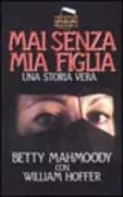 Copertina libro <b>Mai senza mia figlia</b>