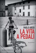 Copertina libro <b>La vita a pedali</b>
