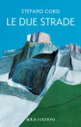 Copertina libro <b>Le due strade</b>