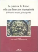 Copertina libro <b>La questione del Kosovo nella sua dimensione internazionale: profili storici, economici, politici e giuridici</b>