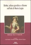 Copertina libro <b>Diritto, cultura giuridica e riforme nell'eta di Maria Luigia</b>