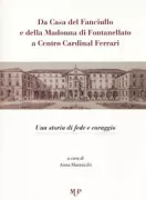 Copertina libro <b>Da Casa del fanciullo e della Madonna di Fontanellato a Centro Cardinal Ferrari</b>