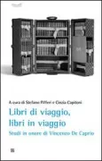 Copertina libro <b>Libri di viaggio, libri in viaggio: studi in onore di Vincenzo De Caprio</b>