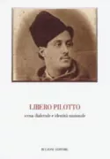 Copertina libro <b>Libero Pilotto: scena dialettale e identità nazionale</b>