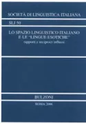 Copertina libro <b>Lo spazio linguistico italiano e le lingue esotiche: rapporti e reciproci influssi</b>