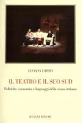 Copertina libro <b>Il teatro e il suo sud</b>