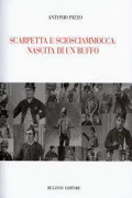 Copertina libro <b>Scarpetta e Sciosciammocca: nascita di un buffo</b>