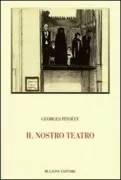 Copertina libro <b>Il nostro teatro<br></b>(titolo originale o altro titolo: <i>Georges Pitoëff: Notre théâtre</i>)