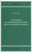 Copertina libro <b>Declinazioni del canone americano in Italia tra gli anni quaranta e sessanta</b>
