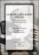 Copertina libro <b>La musica alla radio, 1924-1954</b>
