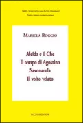Copertina libro <b>Aleida e il Che Il tempo di Agostino Savonarola Il volto velato</b>