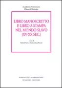 Copertina libro <b>Libro manoscritto e libro a stampa nel mondo slavo (15.-20. sec.)</b>