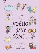 Copertina libro <b>Ti voglio bene come ..<br></b>(titolo originale o altro titolo: <i>I love you like</i>)