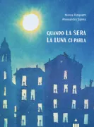 Copertina libro <b>Quando la sera la luna ci parla</b>