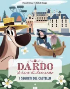 Copertina libro <b>Dardo il cane di Leonardo<br></b>(titolo originale o altro titolo: <i>Bandit, chien de génie. Vacances en France!</i>)