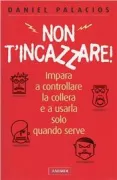 Copertina libro <b>Non t'incazzare!<br></b>(titolo originale o altro titolo: <i>No te enfades más</i>)