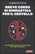 Copertina libro <b>Breve corso di ginnastica per il cervello<br></b>(titolo originale o altro titolo: <i>Fortalece tu mente</i>)